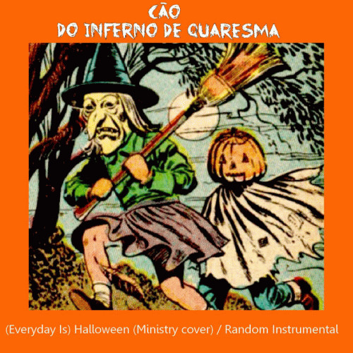 Cão Do Inferno De Quaresma : (Everyday Is) Halloween - Random